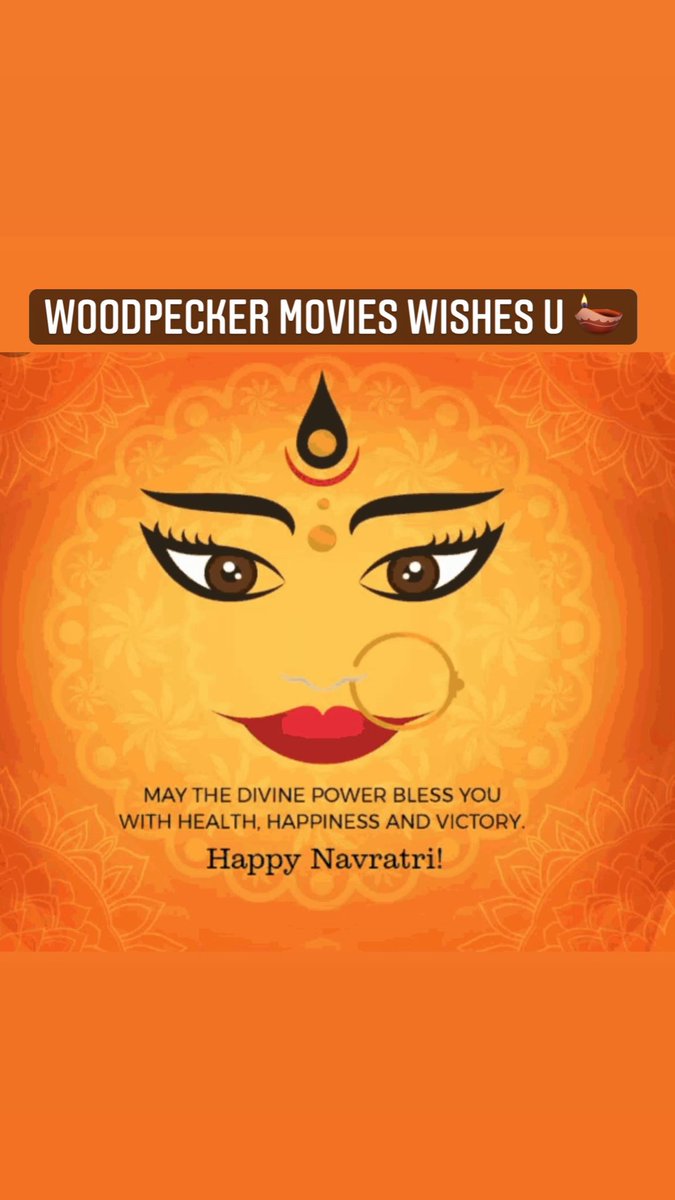 Woodpecker Movies wishes All A VERY HAPPY NAVRATRI 🪔JAI MATA DI 🙏
