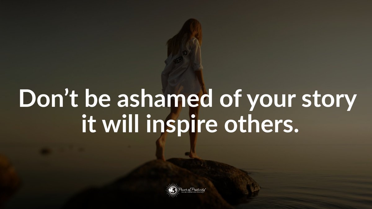 LIVEpositivity's tweet photo. Don’t be ashamed of your story it will inspire others. #quote https://t.co/ZZIhA46QH5