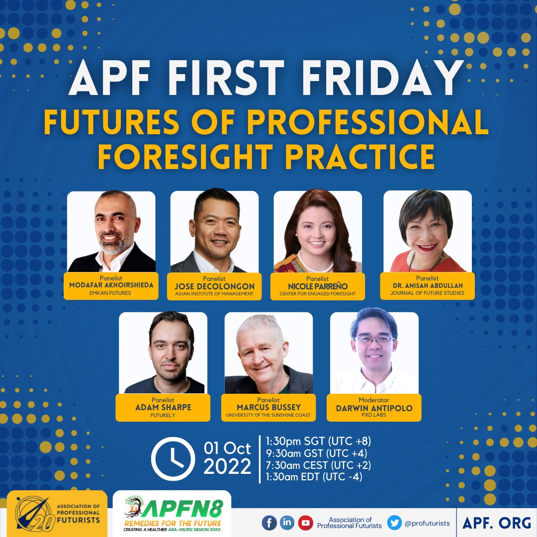profuturists's tweet photo. Join us for APF First Friday this October 1st, 2022 "The Futures of Professional Foresight Practice" held during the 8th Annual Asia Pacific Futures Network Conference. 

See you! Register now at: 
https://t.co/m8UbWhruft https://t.co/kefSRIKETz