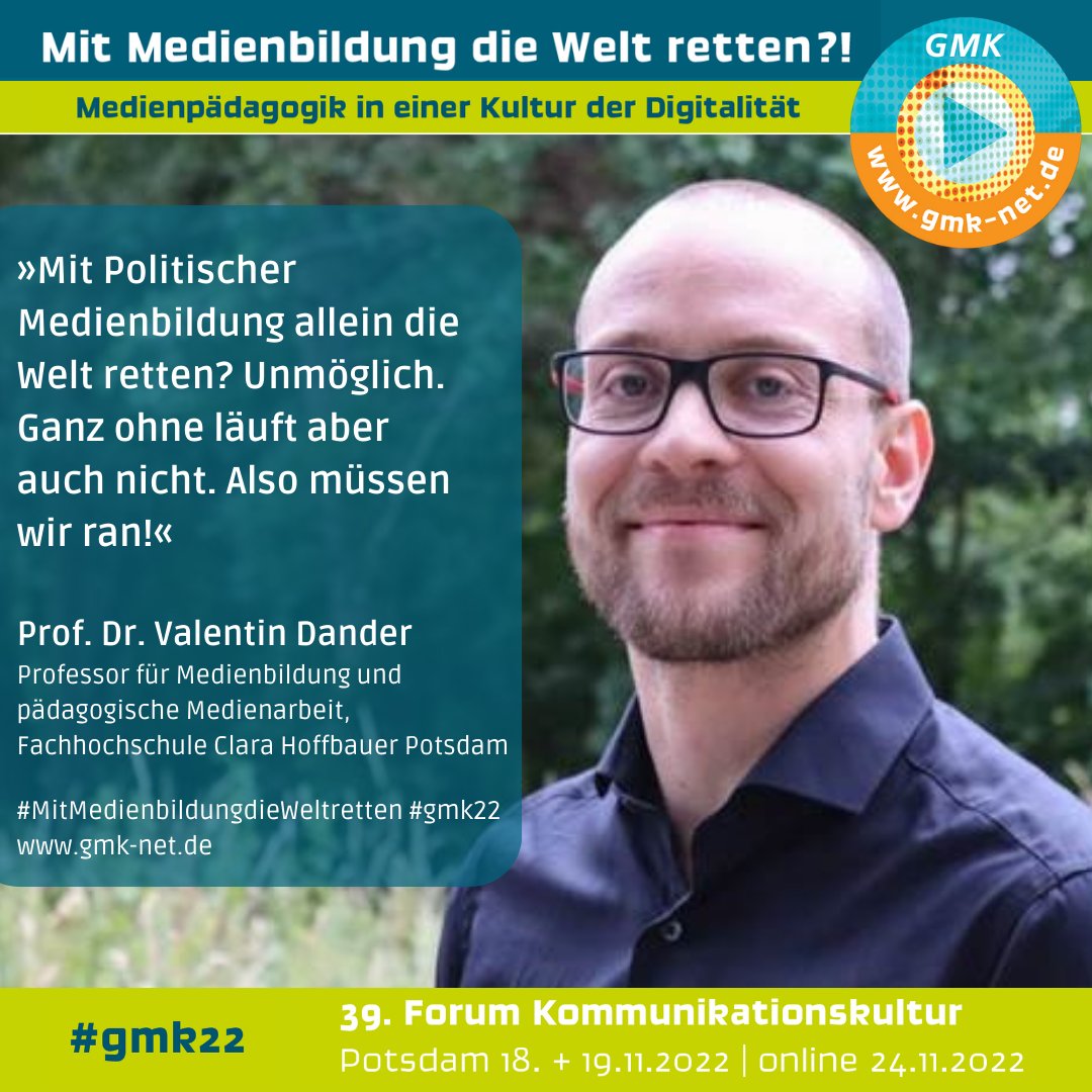 »Mit Politischer Medienbildung allein die Welt retten? Unmöglich. Ganz ohne läuft aber auch nicht. Also müssen wir ran!« Prof. Dr. Valentin Dander @danderlan 
#MitMedienbildungdieWeltretten?! - 39. Forum Kommunikationskultur #gmk22
gmk-net.de/veranstaltunge…