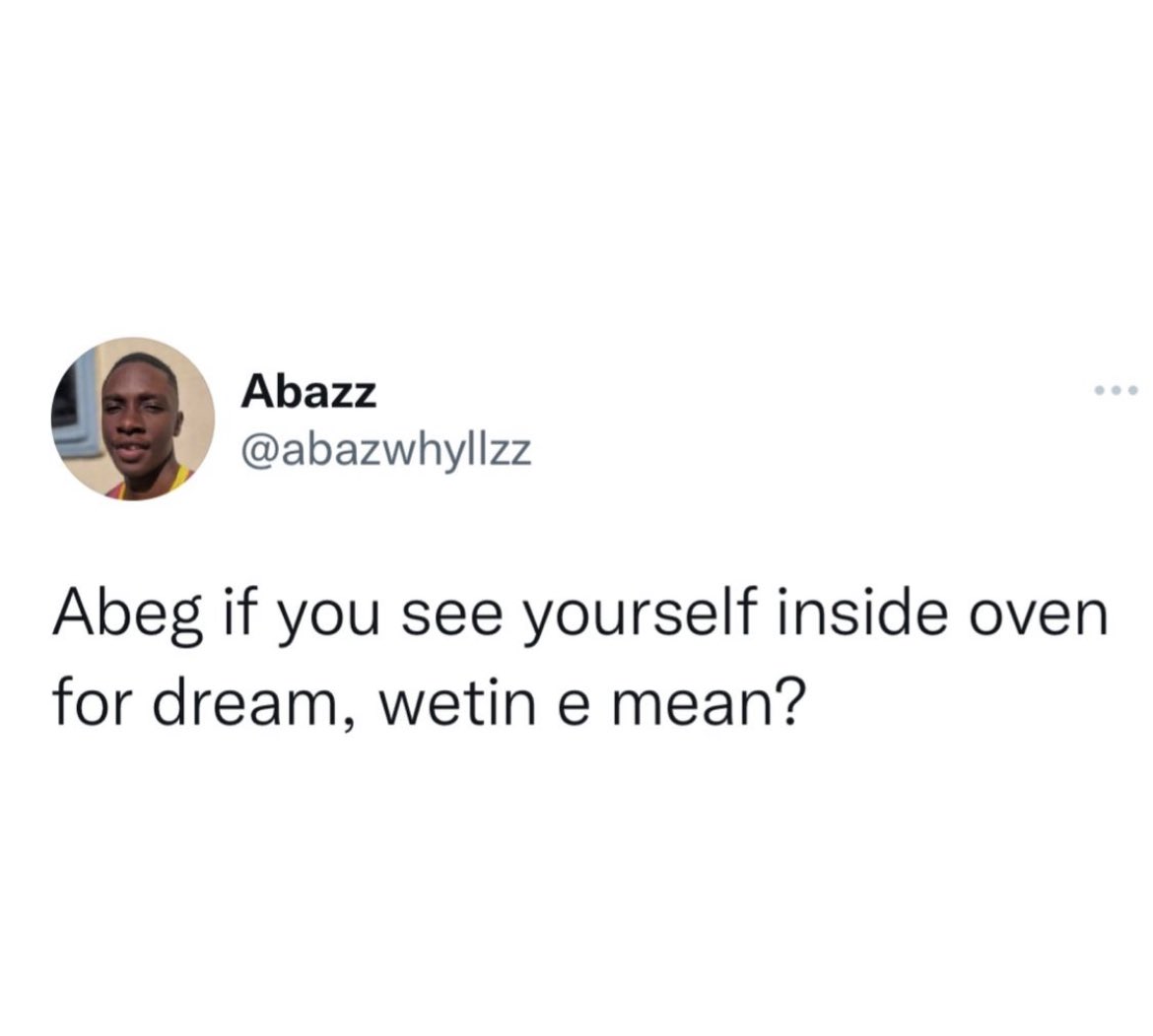 GistReel's tweet photo. Abeg if you fit interpret dream, come help am https://t.co/TPx8yGkwtc