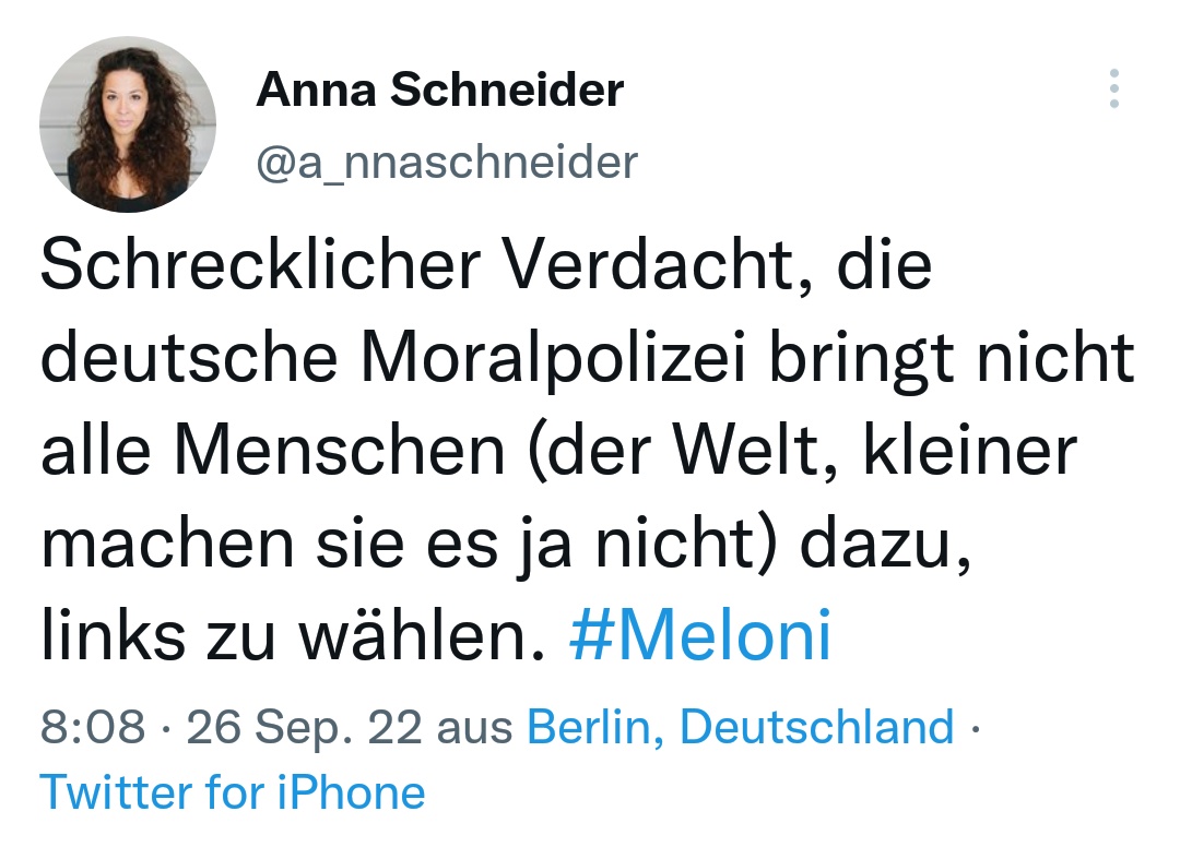 Schrecklicher Verdacht: Anna Schneider, „Chefreporterin Freiheit“ der WELT, freut sich über den Wahlsieg einer Frau, die polit. Erbin des Faschisten Benito #Mussolini ist. 

Hauptsache, es wird nicht links gewählt. Deshalb paktieren sie im Zweifel immer mit Faschisten. #Meloni