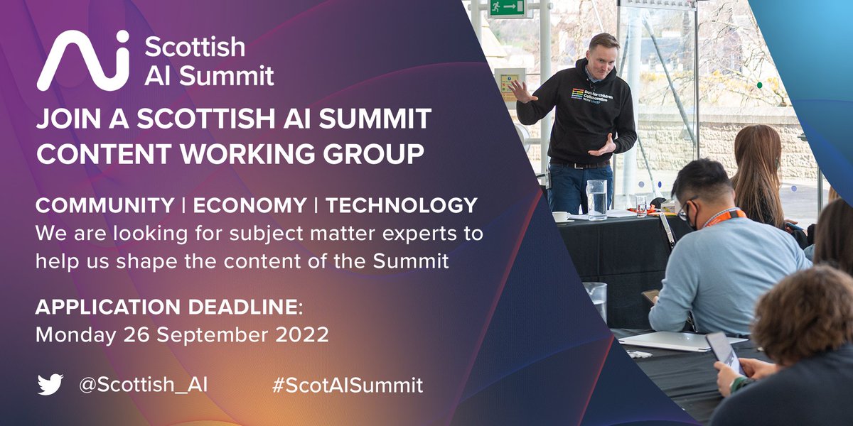 📣 DEADLINE TODAY (Mon 26 Sep) Join one of our Scottish #AI Summit Content Working Groups! We are looking for experts to help us shape the content of the next Summit around the themes of COMMUNITY - ECONOMY - TECHNOLOGY. scottishaisummit.com/working-groups