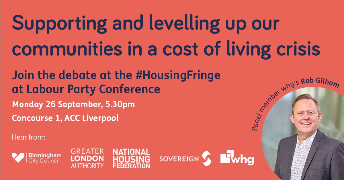We're committed to supporting our customers and communities through the cost of living crisis, but what difference can we really make? 🤔

If you’re at the Labour Party conference today, get to the #HousingFringe this evening to hear from <a href="/whgRobG/">Rob Gilham</a> and leading sector figures.