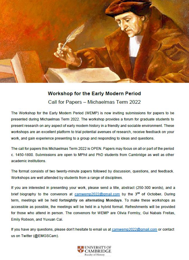🔔 CFP EXTENDED! 🔔

If you are an early modern MPhil/PhD, WEMP is a friendly &amp; helpful forum to present &amp; develop your work-in-progress 🤩 

If you have any questions, please do not hesitate to get in touch: camwemp2022@gmail.com

📅 Submissions now open until Mon 3 October 📜
