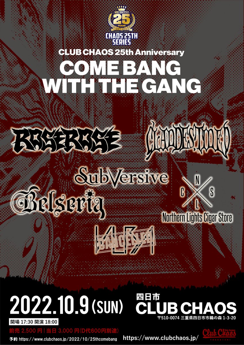 club_chaos_'s tweet photo. 【出演者変更につきOPEN時間変更】
10/9(日)
CLUB CHAOS 25th SERIES
『COME BANG WITH THE GANG』

開場17:30 開演18:00
前売2500円/当日3000円 (D代別途)

ROSEROSE / CLANDESTINED / Subversive / Northern Lights Cigar Store / Belseria 

予約:CHAOS/各出演者
https://t.co/2UKufXolsU https://t.co/btNUCEQhvk
