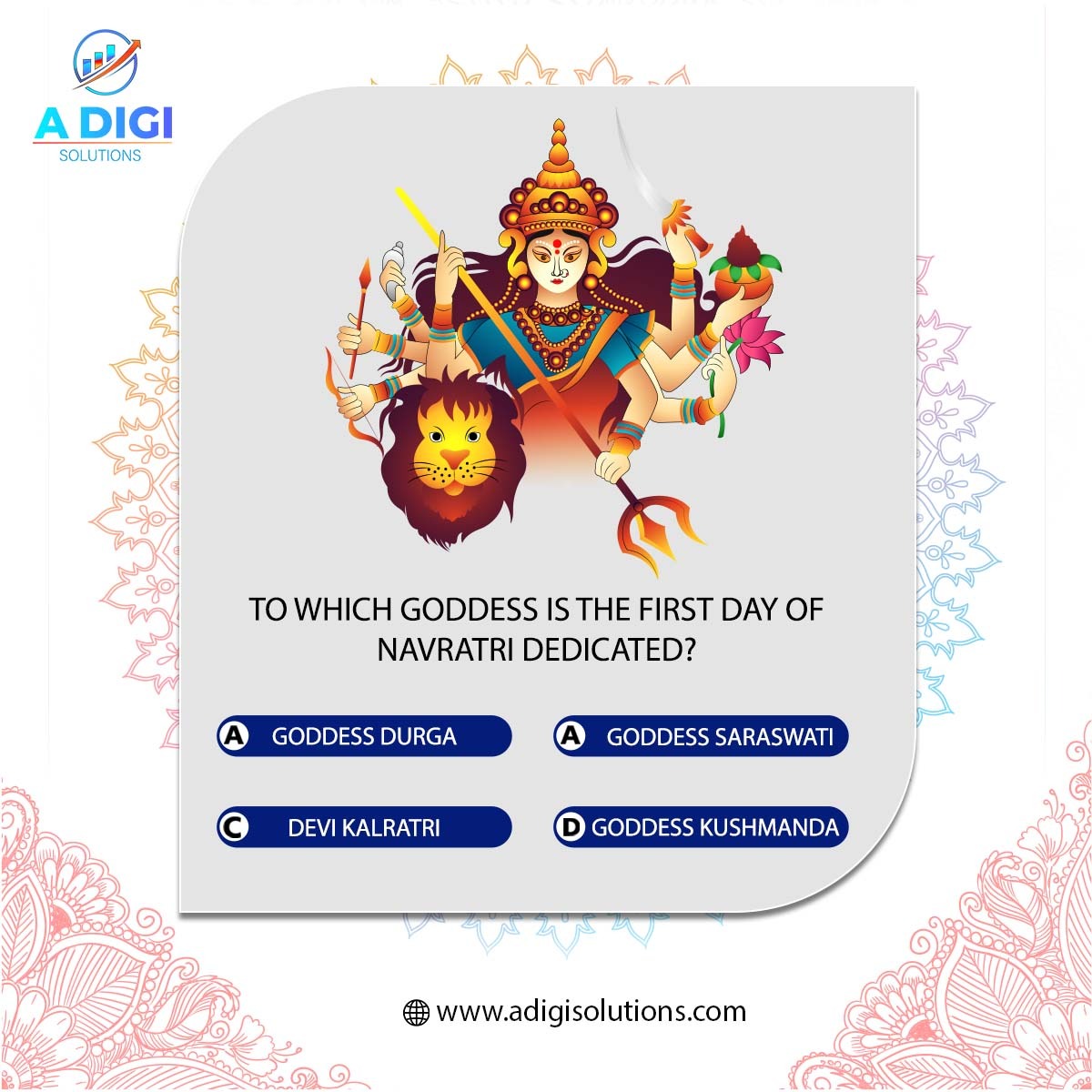 adigi_solutions's tweet image. TO WHICH GODDESS IS THE FIRST DAY OF
NAVRATRI DEDICATED?

A. GODDESS DURGA
B. GODDESS SARASWATI
C. GODDESS SHAILPUTRI
D. GODDESS KUSHMANDA

Give the Right Answer in the Comment Box!
.
.
.
#navratri #navratrispecial #durgapuja #mumbai #jaimatadi #durga #festival #love