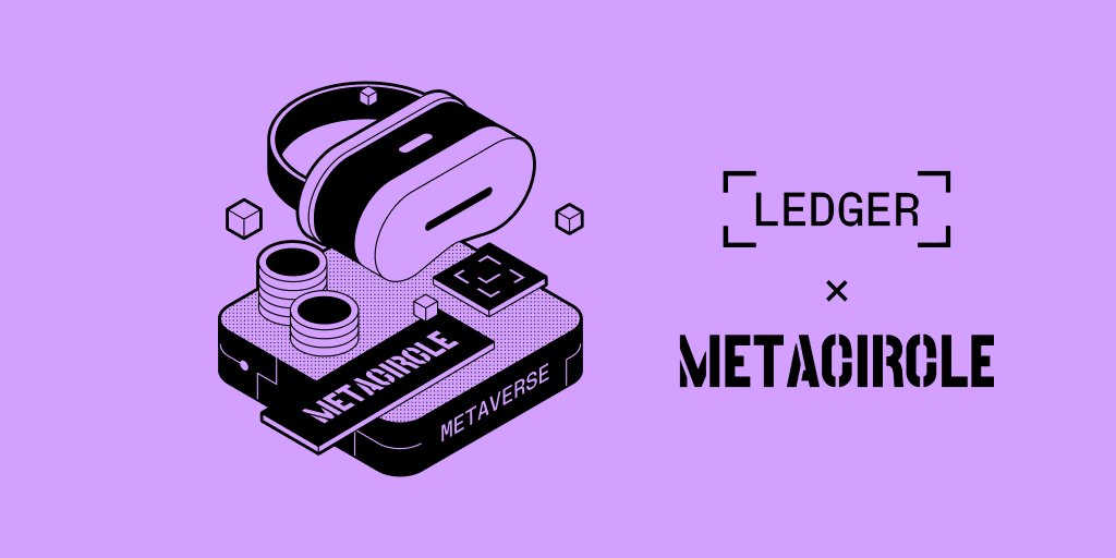Ledger's tweet photo. We're proud to be a founding member of @MetacircleEU, a European think tank created to spread awareness of this new tech frontier.
 
With MetaCircle, we’re committed to building a Metaverse where users have full sovereignty over their digital selves.
 
🔗 https://t.co/gsXt91Z8Yi https://t.co/PNEZO1cFEw