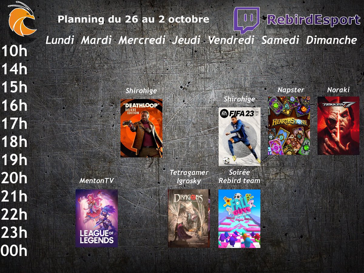 👇 ça se passe ici !👇

Planing streams de la semaine du 26 au 2🔥

#LeagueOfLegends #Tekken7 #Hearthstone #FIFA23
 #JDR #DEATHLOOP #FallGuys 
🏰🥋⚽️🐉🎪🔫🃏

twitch.tv/rebirdesport #Handicap #eSports #twitchfr #stream #TwitchStreamers
