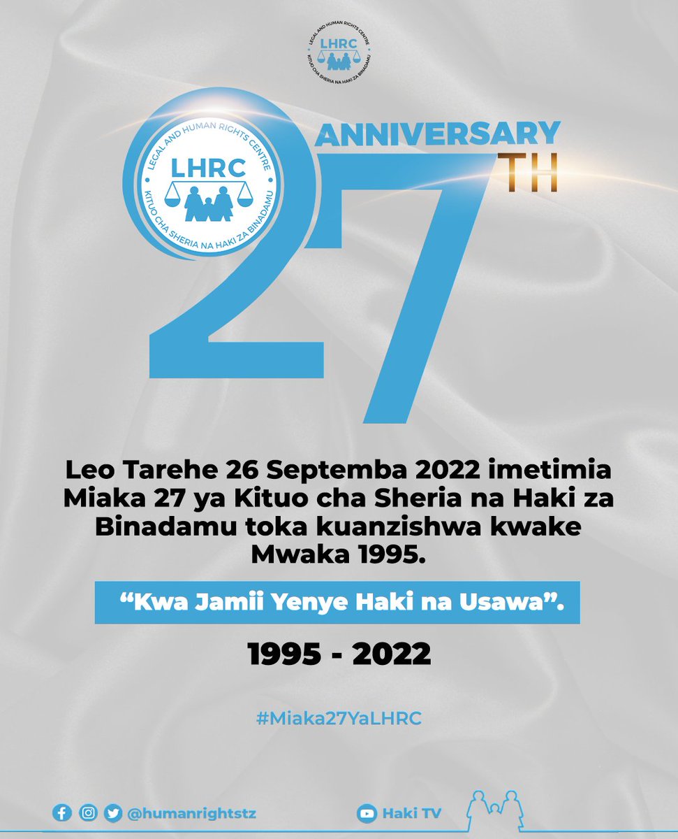 humanrightstz's tweet photo. Leo Tarehe 26 #Septemba 2022 imetimia Miaka 27 ya Kituo cha #Sheria na #Haki za #Binadamu toka kuanzishwa kwake Mwaka 1995.
“Kwa Jamii Yenye Haki na Usawa”.
#Miaka27YaLHRC #LHRCat27 https://t.co/2clWT67sj1