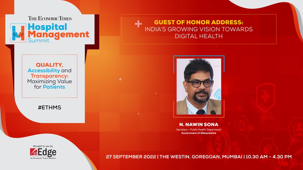 #ETHMS | Join our esteemed speaker N. Nawin Sona, Secretary - Public Health Department, Government of Maharashtra for an insightful discussion on “India’s growing vision towards digital health” at The Economic Times Hospital Management Summit 2022.