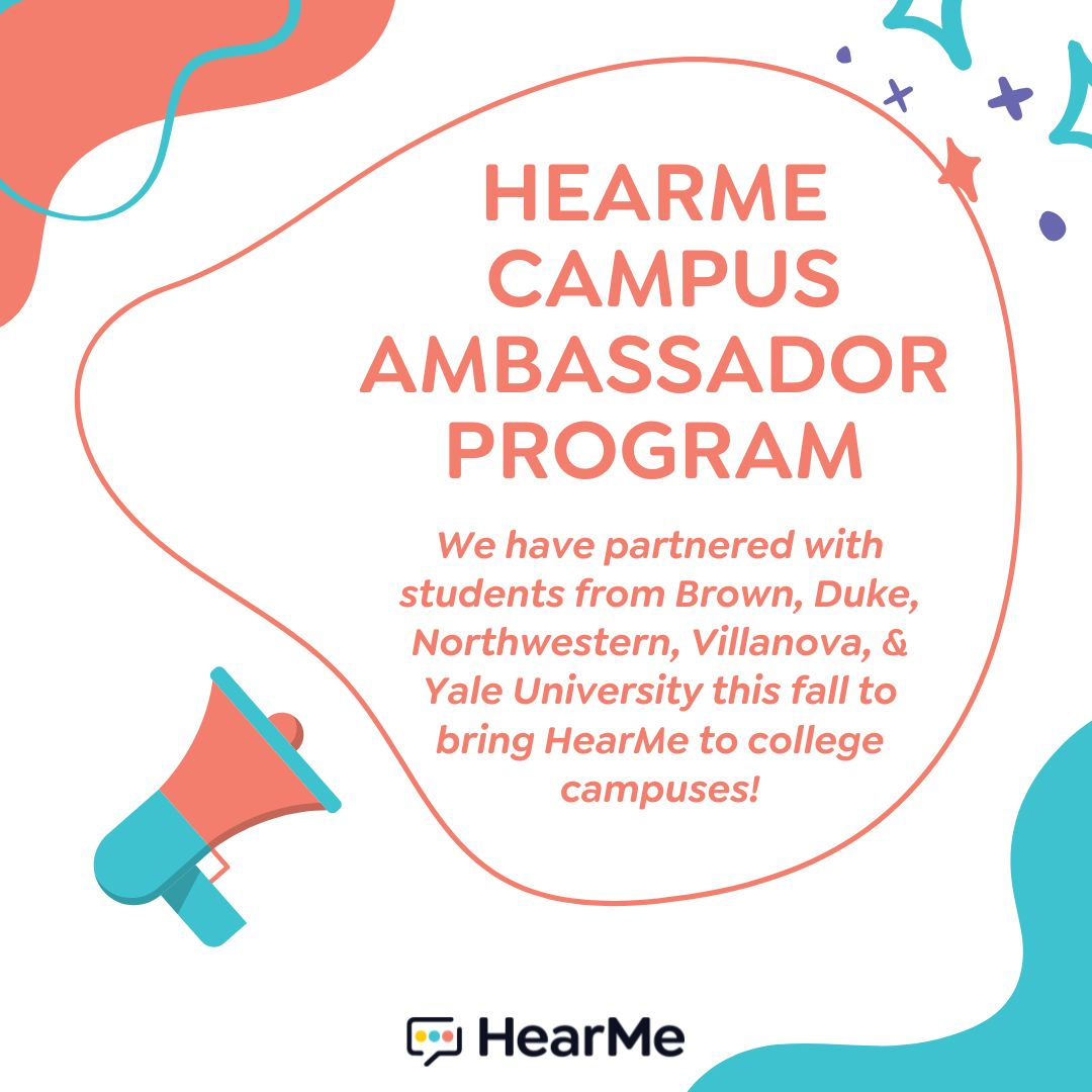 HearMe has launched a brand ambassador program for universities to provide students with real-time access to digital peer support! Ambassadors were selected based on their involvement in on-campus initiatives, interest in mental health and wellness who are looking for hands-on so