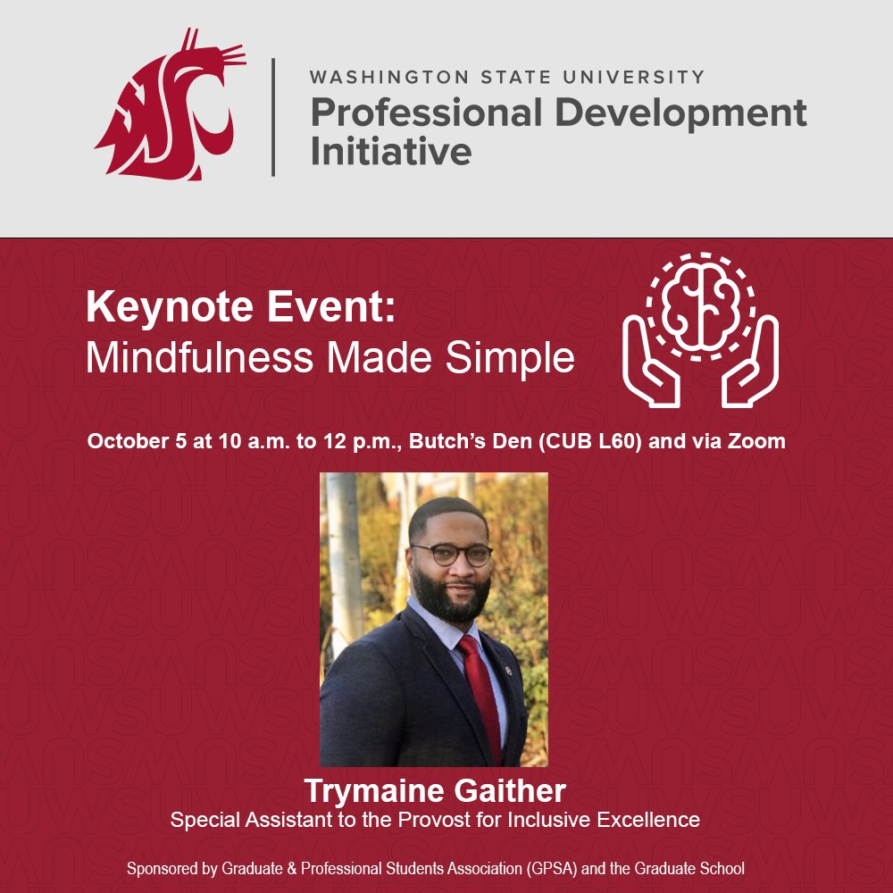 Keynote Event: Mindfulness Made Simple🧠via Zoom and CUB L60. Oct. 5, 10am to 12pm. This PDI workshop will guide participants through mindfulness-based practices that promote greater connection and resilience, even in facing life’s challenges. More Info:gradschool.wsu.edu/pdi/event/keyn…