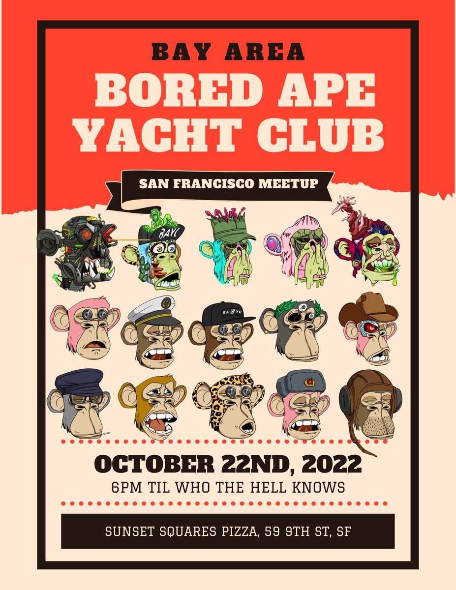 Calling all Bored Apes! Come show some love at the SF Meetup at @Sunsetsquares on Saturday, Oct. 22 hosted by fellow Ape @loopsdigi & co. Shout out to @korion2525 for the poster collab 😎 Gonna be 🔥 🔥 🔥 @BoredApeYC @yugalabs #BoredApeYachtClub