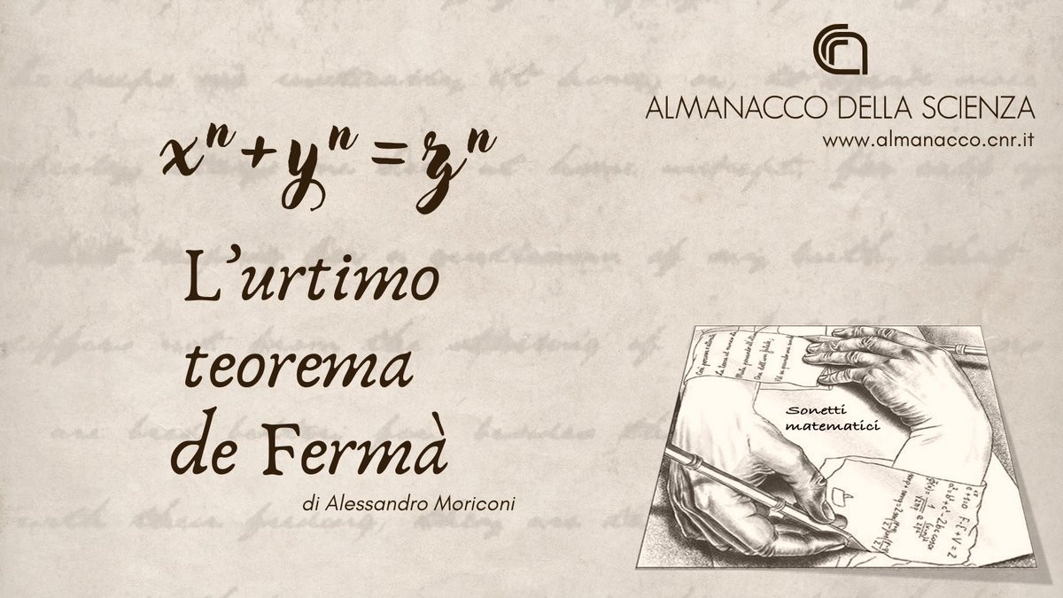 #AlmanaccoCnr #SonettiMatematici di Alessandro Moriconi, matematico dell'@InmCnr L'ultimo teorema di Fermat, enunciato nel 1637 ma dimostrato solo nel 1995 da Andrew John Wiles, 'spiegato poeticamente' Leggi 𝑳’𝒖𝒓𝒕𝒊𝒎𝒐 𝒕𝒆𝒐𝒓𝒆𝒎𝒂 𝒅𝒆 𝑭𝒆𝒓𝒎𝒂' almanacco.cnr.it/articolo/5479/…