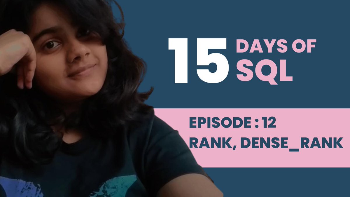 Aakriti_Sarma's tweet photo. Let's solidify our Window Functions with the 12th episode of #15DaysofSQL
Today we have -
✨ RANK
✨ DENSE_RANK
Link to join : https://t.co/dReR6N5bF9 https://t.co/fRIp11Qbpc