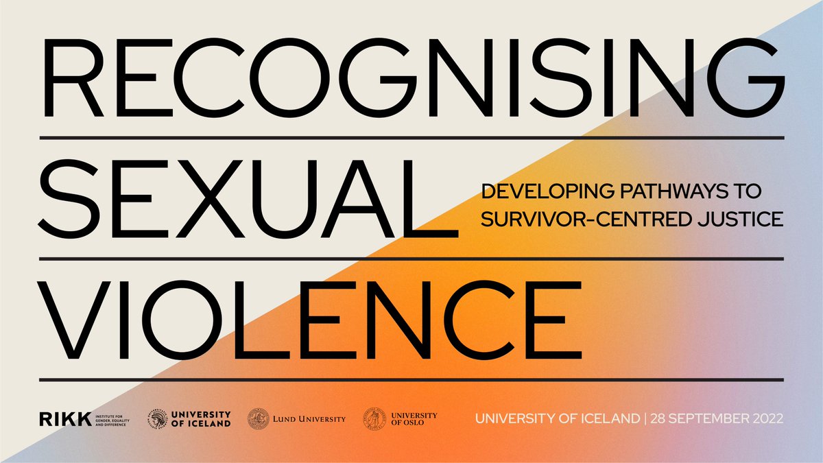 The International conference: Recognising Sexual Violence: Developing Pathways to Survivor-Centred Justice will address the “justice deficit” in cases of sexual violence exploring alternative approaches to justice. Wednesday 28 September! english.hi.is/news/pathways_…