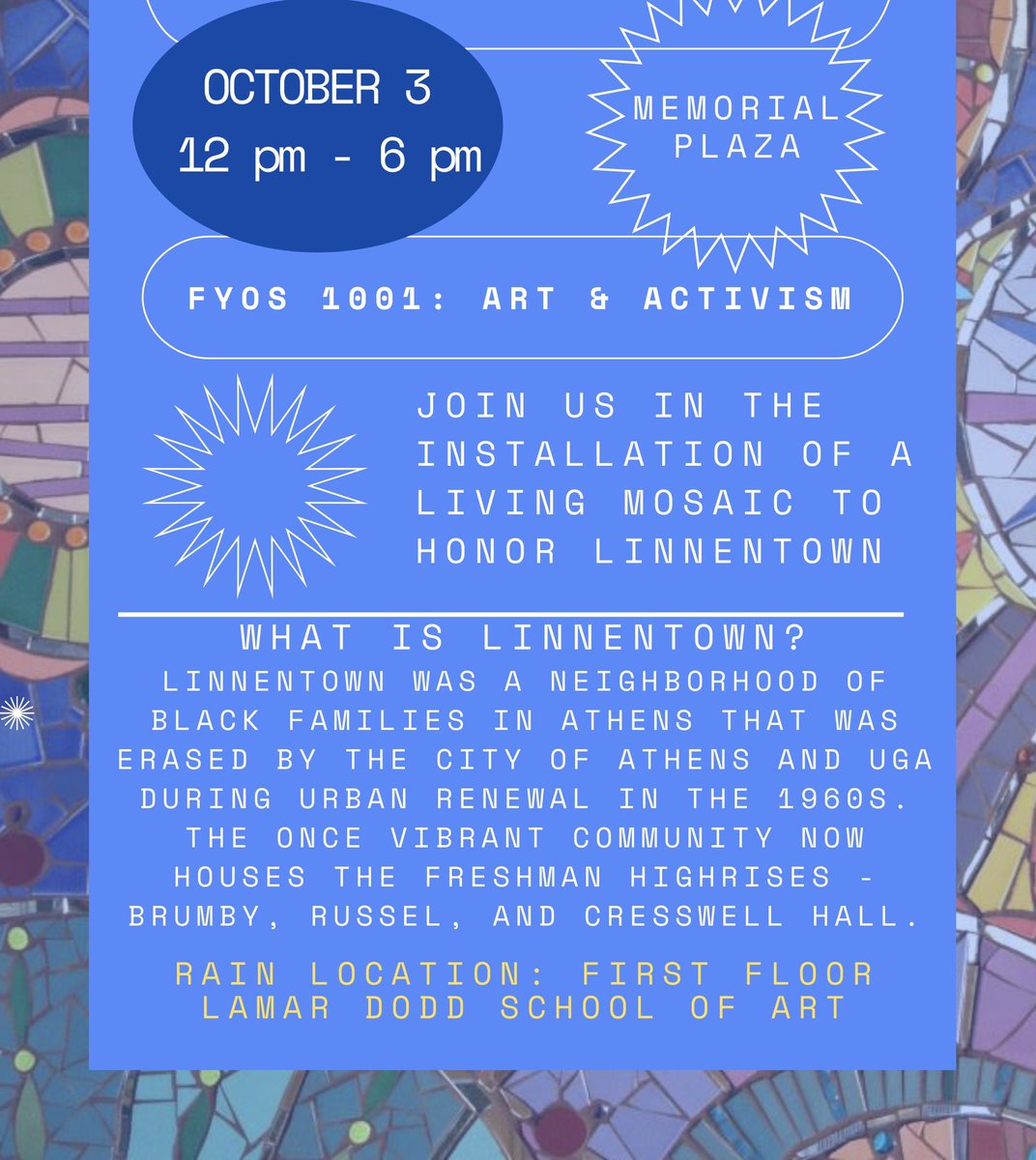 Monday Oct 3, noon to 6pm, Memorial Plaza at UGA - Join us for the creation of a temporary Linnentown Mosaic. The permanent installation of the mosaic is being blocked by USG. Flyer and petition will be distributed. SEE YOU THERE!