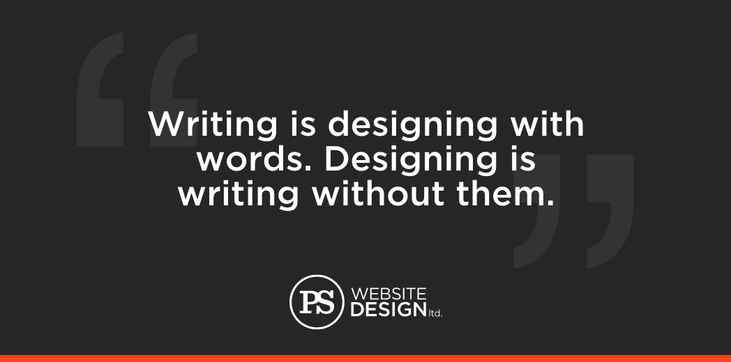 “Writing is designing with words. Designing is writing without them.”
#webdesign #webdesigncompany #creative #websitedesign #webdevelopment #pswebsitedesign