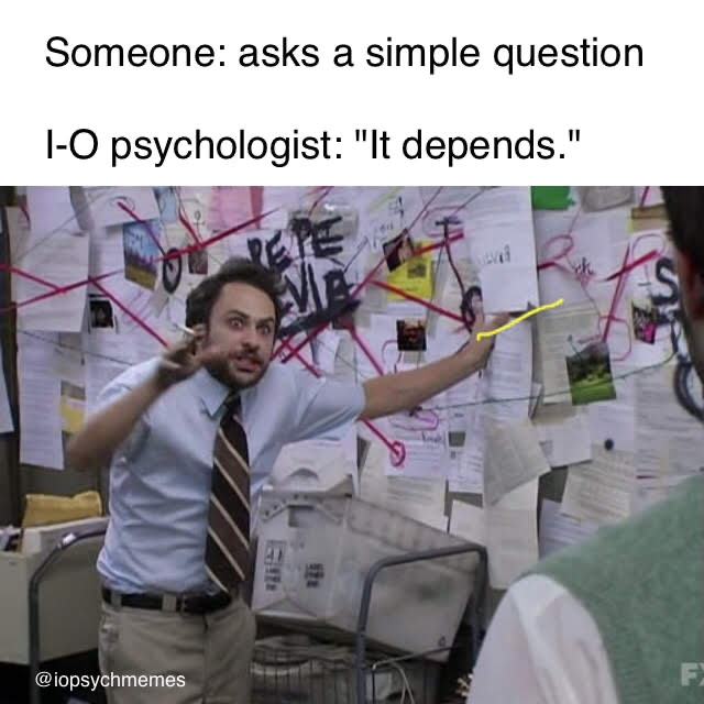 One of my earliest memes pokes fun at our way of seeing organizations as complex interconnections of people and systems. 
#SystemsTheory #OHPsych #IOPsych #iopsychmemes #psychology #psychologymemes #psychmemes #APpsych (rerun)