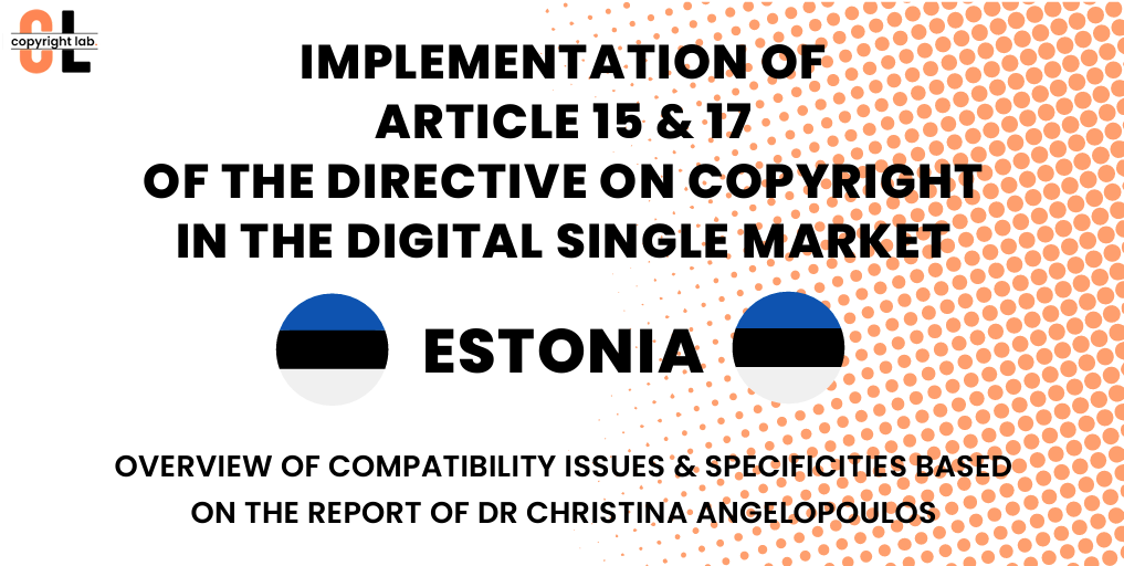 the_info_labs's tweet photo. 🧵1/ @turkkarmen was the 🇪🇪 expert that contributed to Dr @cjangelopoulos (@UCamCIPIL) her comparative report on the national Article 15 &amp; 17 implementations of the EU DSM #CopyrightDirective https://t.co/qZxsLWwwfr