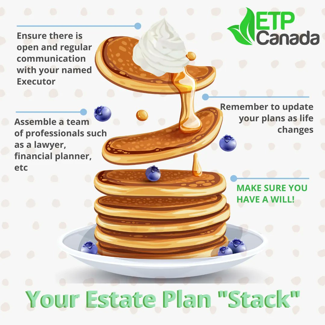 Did you know September 26th is National Pancake Day?

Just like how you need all the right toppings to make a pancake stack, there are important elements you need to have a well-planned estate. 

Check out ETP Canada’s “recipe” for what a well-planned estate looks like.
