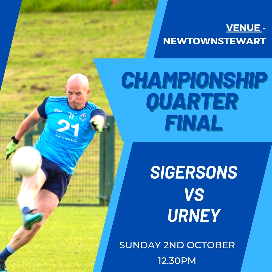 SigersonsGAA's tweet photo. **JUNIOR CHAMPIONSHIP QUARTER FINAL**

Sigersons v Urney

📍- Newtownstewart
📅 - Sunday 2nd October
🕖 - 12.30pm

Tickets will be available to purchase later in the week, the game will also be streamed live on Tyrone TV. 

Sigersons Abú 💙 https://t.co/xpysbeBHvs