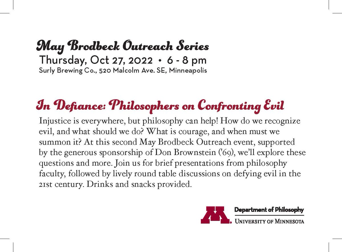 🚨🚨🚨 Public philosophy alert! 🚨🚨🚨 

In Defiance: Philosophers on Confronting Evil is our second May Brodbeck Outreach event! Join us! cla.umn.edu/news-events/ev…

Micro-talks: <a href="/dwightklewis/">Dwight K. Lewis Jr.</a>, Sarah Holtman, <a href="/FearLoathingBTX/">Carl Elliott</a>!! You bring the convos, we'll bring the snacks(+drinks)!