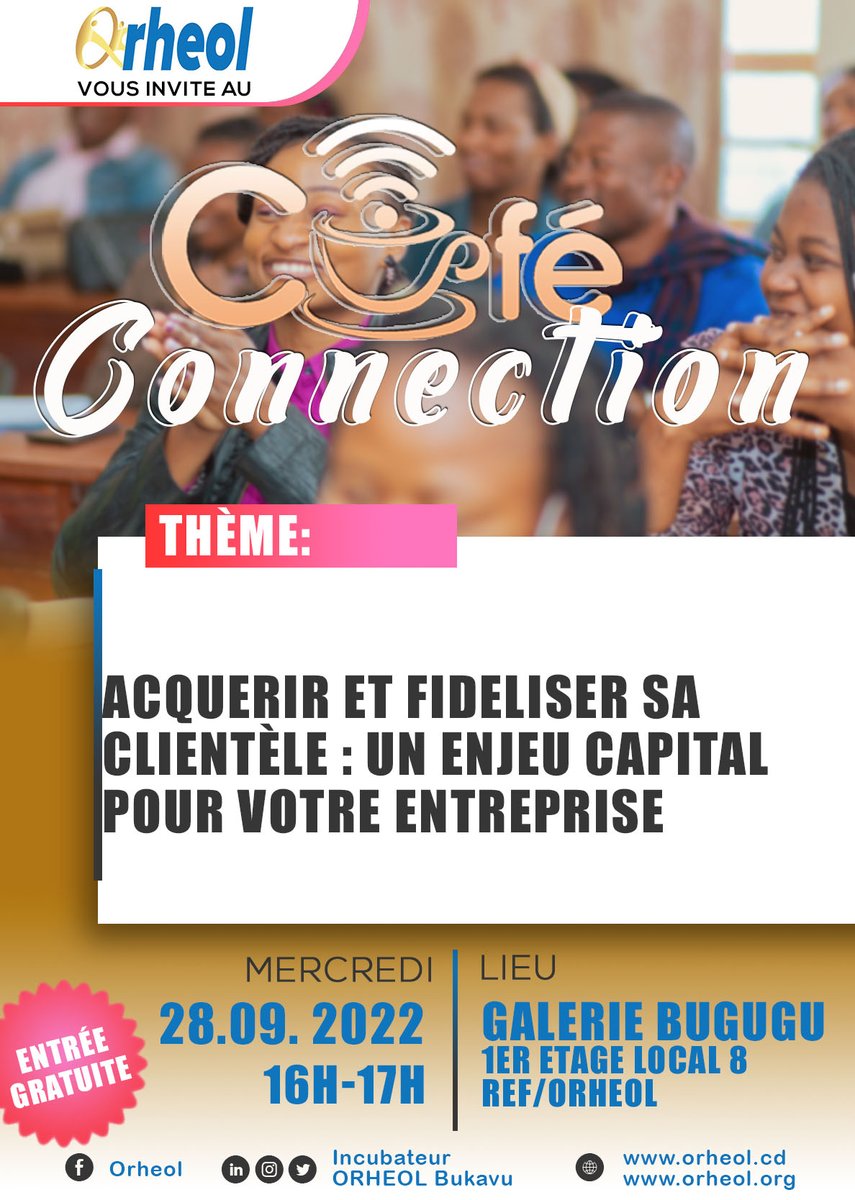 IBukavu's tweet photo. Bienvenue à la séance de café connection prévu ce Mercredi 28 Septembre 2022 de 16h à 17h.  Nous allons échanger autour du thème: " Acquérir et fideliser sa clientèle: un enjeu capital pour votre entreprise" https://t.co/7JaSKAZdbK