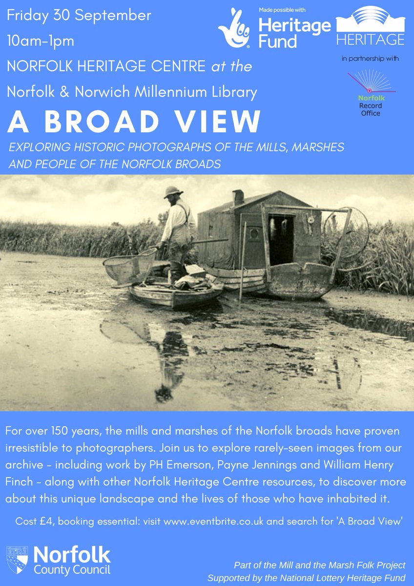 A Broad View - A rare opportunity to view archive images of the Broads held at @NorfolkHC and hear about the photographers that captured them. Fri 30 Sep, 10:00-13:00, booking essential (see Eventbrite). Organised as part of the Mill and the Marsh Folk project.
