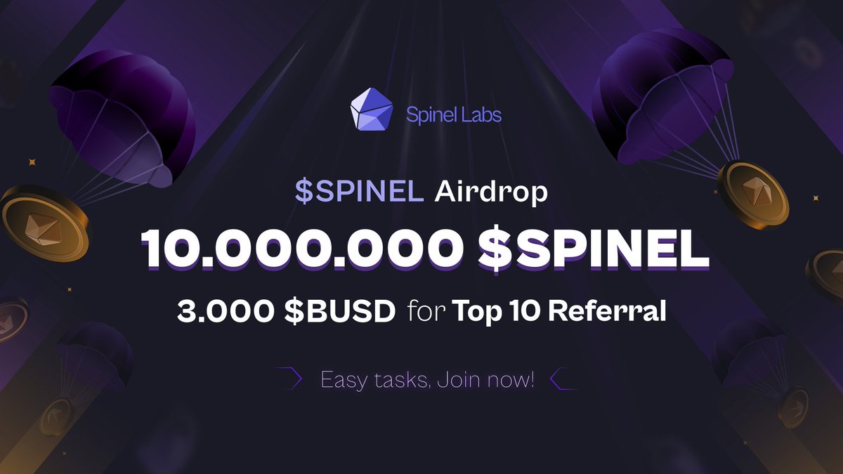Spinel Labs (@spinellabs) on Twitter photo 💧$SPINEL Airdrop💧
<a href="/spinellabs/">Spinel Labs</a> is launching an airdrop campaign as an appreciation for the community. Thanks for supporting us!
💸10.000.000 $SPINEL
�100 $SPINEL/person(FCFS)
🏆3000 $BUSD for Top 10 Referral
Join now👇
app.spinel.finance/airdrop
#Airdrop #spinellabs $SPINEL 💧$SPINEL Airdrop💧
<a href="/spinellabs/">Spinel Labs</a> is launching an airdrop campaign as an appreciation for the community. Thanks for supporting us!
💸10.000.000 $SPINEL
�100 $SPINEL/person(FCFS)
🏆3000 $BUSD for Top 10 Referral
Join now👇
app.spinel.finance/airdrop
#Airdrop #spinellabs $SPINEL