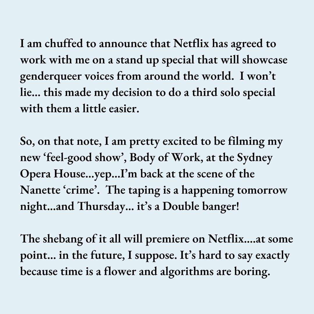 Hannahgadsby's tweet photo. I am pretty excited to be filming my new ‘feel-good show’, Body of Work, at the Sydney Opera House...yep…I’m back at the scene of the Nanette ‘crime’. The shebang of it all will premiere on @netflix....at some point… in the future, I suppose. https://t.co/P53tDfqoqC