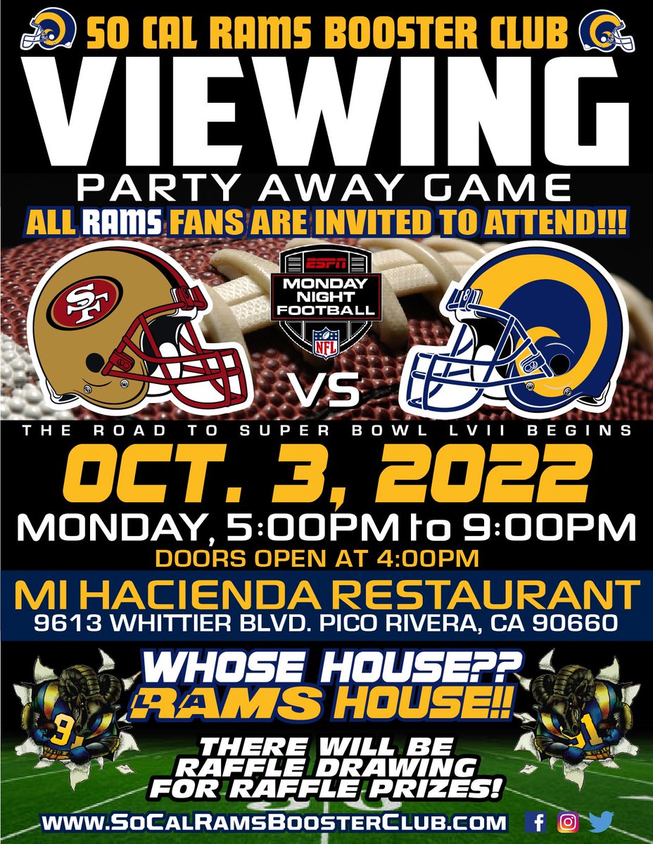 SoCalRamsBC's tweet photo. JOIN US for our #SoCalRamsBoosterClub Viewing Party Away Game of the 2022 NFL season (@RamsNFL vs 49ers) on MONDAY at Mi Hacienda from 5pm-9pm. Doors open at 4pm. ALL #Rams fans are invited to attend! #SoCalRams #LosAngelesRams #LARams #WhoseHouse #RamsHouse https://t.co/fFzMb06x3e
