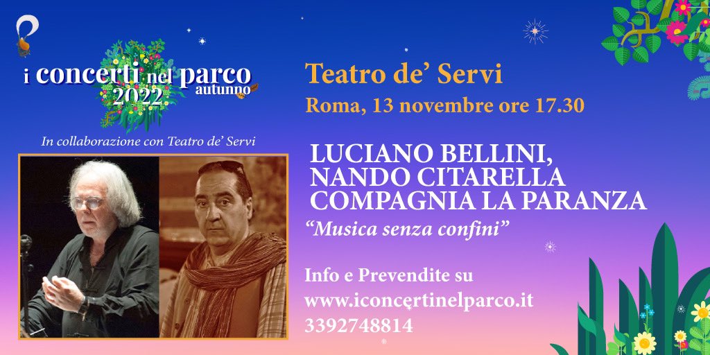 Il #13novembre al <a href="/TeatroServi/">Teatro de' Servi</a>
MUSICA SENZA CONFINI con Luciano Bellini, Nando Citerella -Compagnia La Paranza. In scena le storie di ultimi, eroi e grandi amori tra musiche classiche, folk, pop, tradizionali e tammurriate.

Vi aspettiamo! 
#ConcertiParco22
