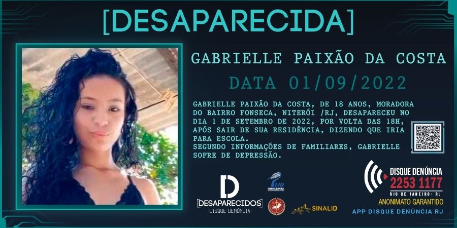 Conto com vocês para compartilhar o cartaz da Gabrielle Paixão da Costa🙏Moradora do Fonseca, em Niterói, ela está desaparecida desde 01/09/2022, após sair de casa, por volta das 18h, dizendo que iria à escola.

📞21.2253 1177 
📱Whats 21.98849 6254 / #app "Disque Denúncia RJ"