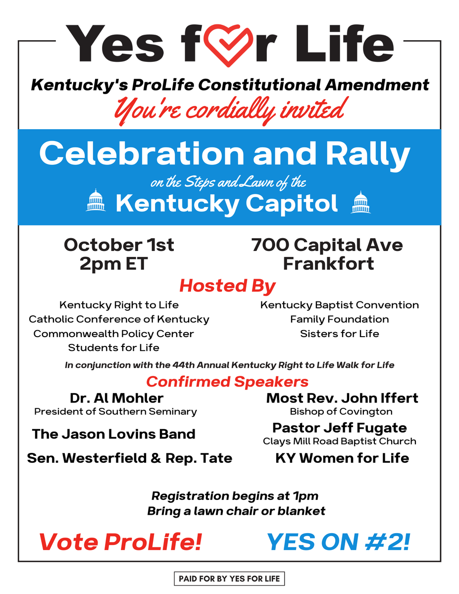 I invite you to attend the celebration and rally at the Kentucky State Capitol on Oct. 1st. A “YES" vote on Amendment #2 is a vote for life.