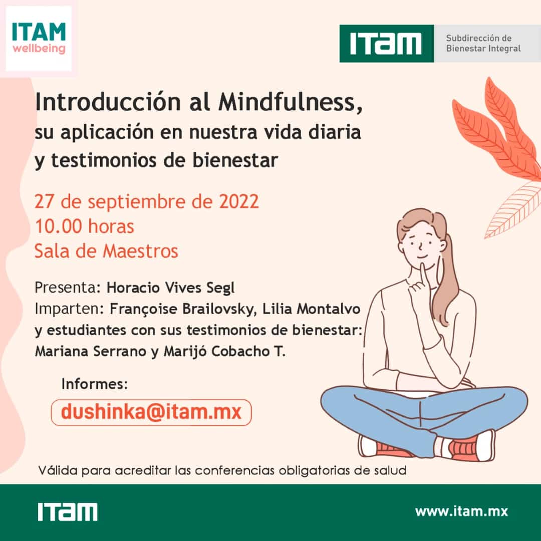 🚨Nuevo evento para acreditar asistencia a conferencias de salud
🗓️27/Sep
⏰10am
📍Sala de Maestros
Beneficios del Mindfulness
@YoginiFran 
<a href="/DAE_ITAM/">Asuntos Estudiantiles ITAM</a> <a href="/ITAM_mx/">ITAM</a> - Subdirección de Bienestar Integral