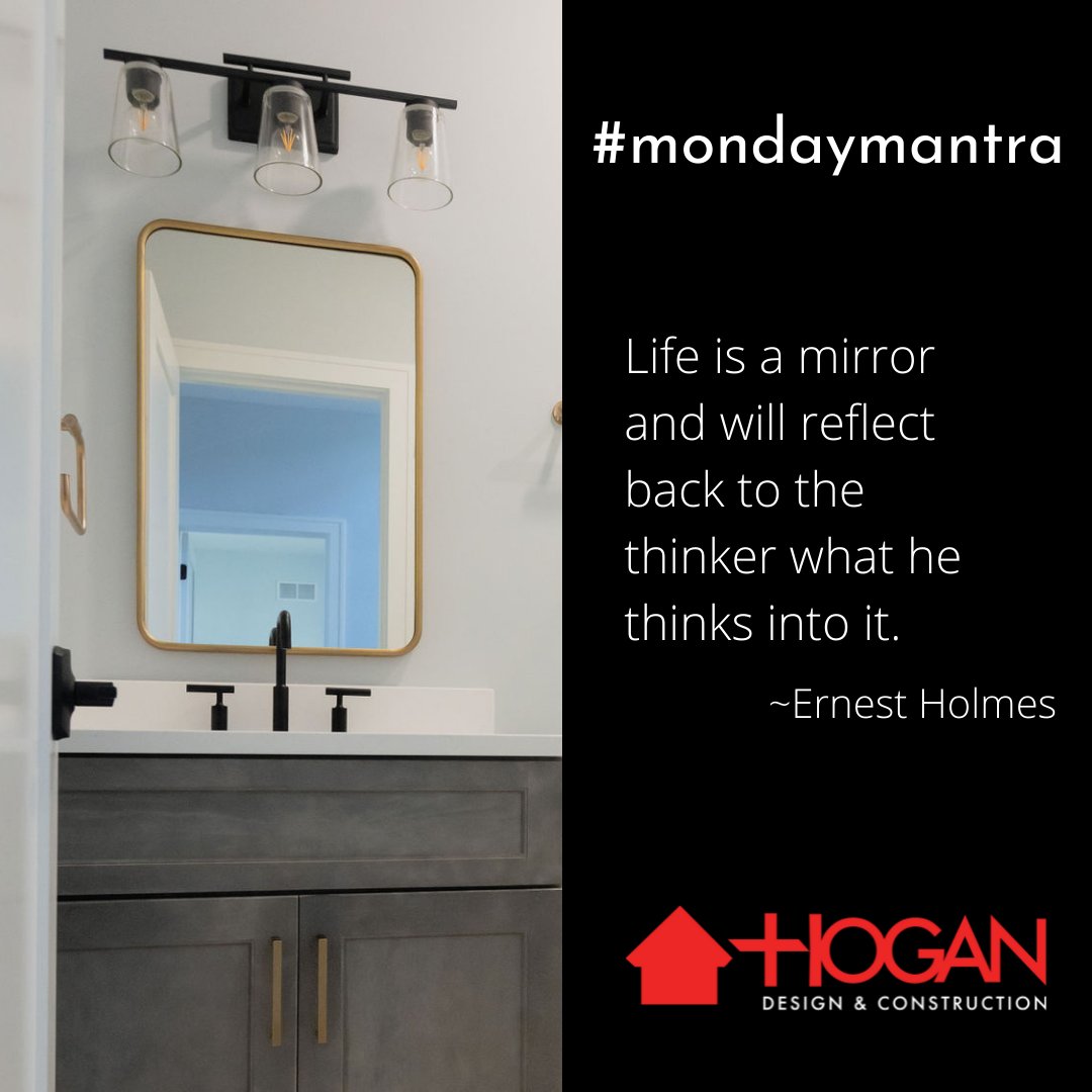 HoganDesignHDC's tweet photo. HDC #MondayMantra: "Life is a mirror and will reflect back to the thinker what he thinks into it." ~Ernest Holmes https://t.co/8cPdMDx5lM #beyondbuilding https://t.co/dCzbiiJUOD