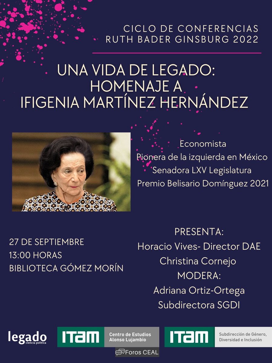 MAÑANA📢
<a href="/IfigeniaMtz/">Fundación Ifigenia Martínez</a> <a href="/senadomexicano/">Senado de México</a> en el <a href="/ITAM_mx/">ITAM</a> ‼️
#ForosCEAL <a href="/CentroLujambio/">C.E. Alonso Lujambio</a>
Conferencia #RBG septiembre 2022
Con <a href="/CCVL18/">Christina Cornejo VLuit</a> <a href="/AdrianaNOrtizO/">Adriana Ortiz-Ortega</a> <a href="/HVivesSegl/">Horacio Vives Segl</a> 
 
🗓️27/Sep
📍 <a href="/_CCMGM/">C.C. Manuel Gómez Morin</a>
 1⃣pm 
<a href="/legado_cpol/">Legado Ciencia Política</a>
 
<a href="/DAE_ITAM/">Asuntos Estudiantiles ITAM</a> #ITAM - Subdirección de Género, Diversidad e Inclusión