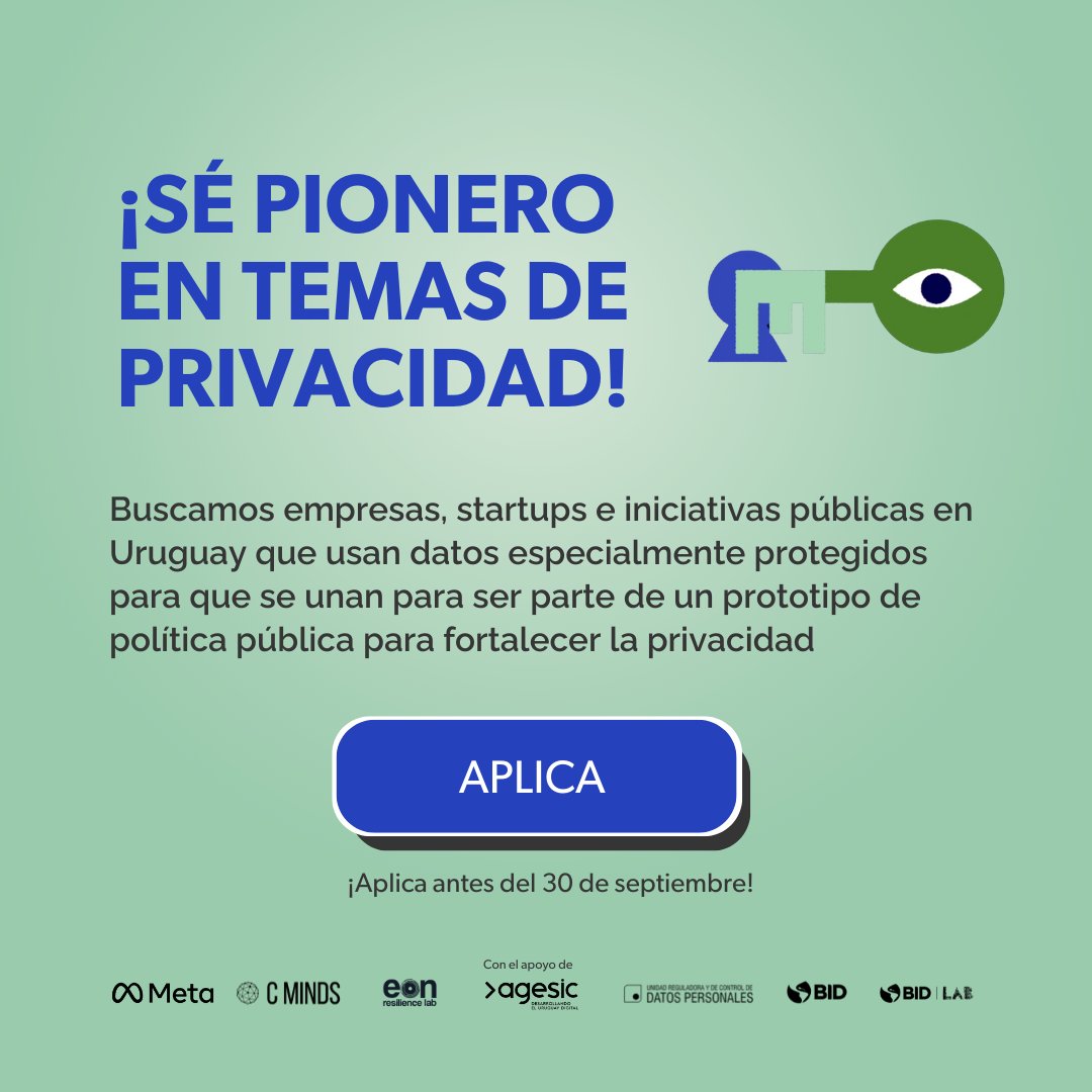 CMinds_co's tweet photo. ¿Quieres estar dentro del programa que capacitará sobre Tecnologías que Preservan la Privacidad #PETs? 🔎
📌 Postúlate aquí https://t.co/98Ux4OVFWD para #OpenLoopUruguay iniciativa liderada por #Meta, @CMinds_co y @agesic
Último día para aplicar: 30 de septiembre https://t.co/e9ASwAxPif