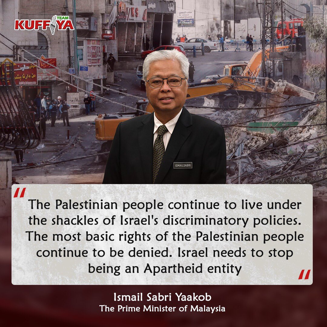 KuffiyaPlus's tweet photo. The Prime Minister of Malaysia Ismail Sabri Yaakob: "The Palestinian people continue to live under the shackles of Israel's discriminatory policies. The most basic rights of the Palestinian people continue to be denied. Israel needs to stop being an Apartheid entity." https://t.co/ZZIDdIFDw9