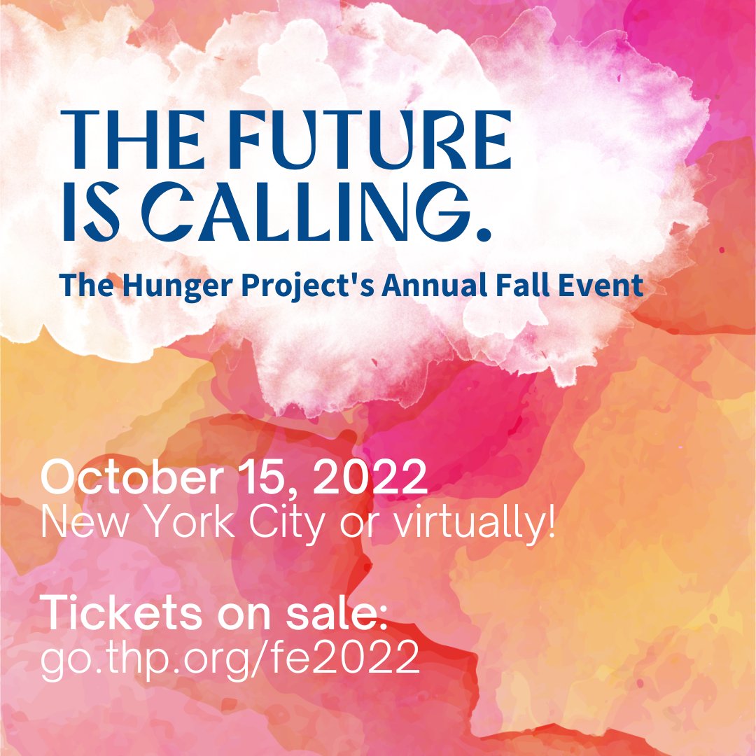 HungerProject's tweet photo. Grab your friends, family and fellow activists and join our Fall Event on Oct 15th. Can’t make it to New York City? We can bring New York to you! Attend virtually or host a viewing party for your community. Get your tickets now: https://t.co/4L6IvE0yhH #TheFutureIsCalling https://t.co/wzqQ3MbCIg