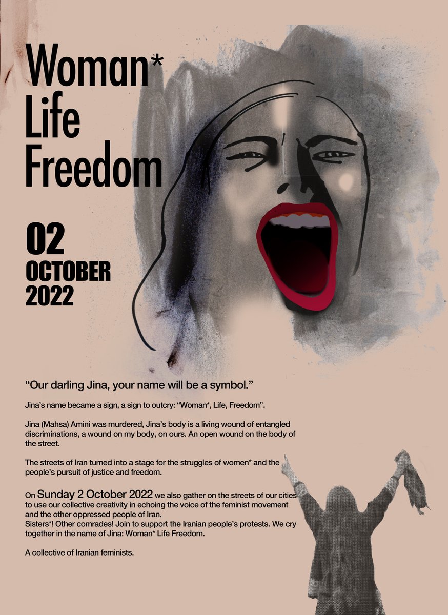 feminists4jina's tweet photo. Sunday 2 October 2022

Sisters*! Other comrades! Join to support the Iranian people’s protests. We cry together in the name of Jina #mahsaAmini: 
Woman* Life Freedom

A collective of Iranian feminists
#feminists4jina
#مهسا_امینی https://t.co/bKdGsobzR8
