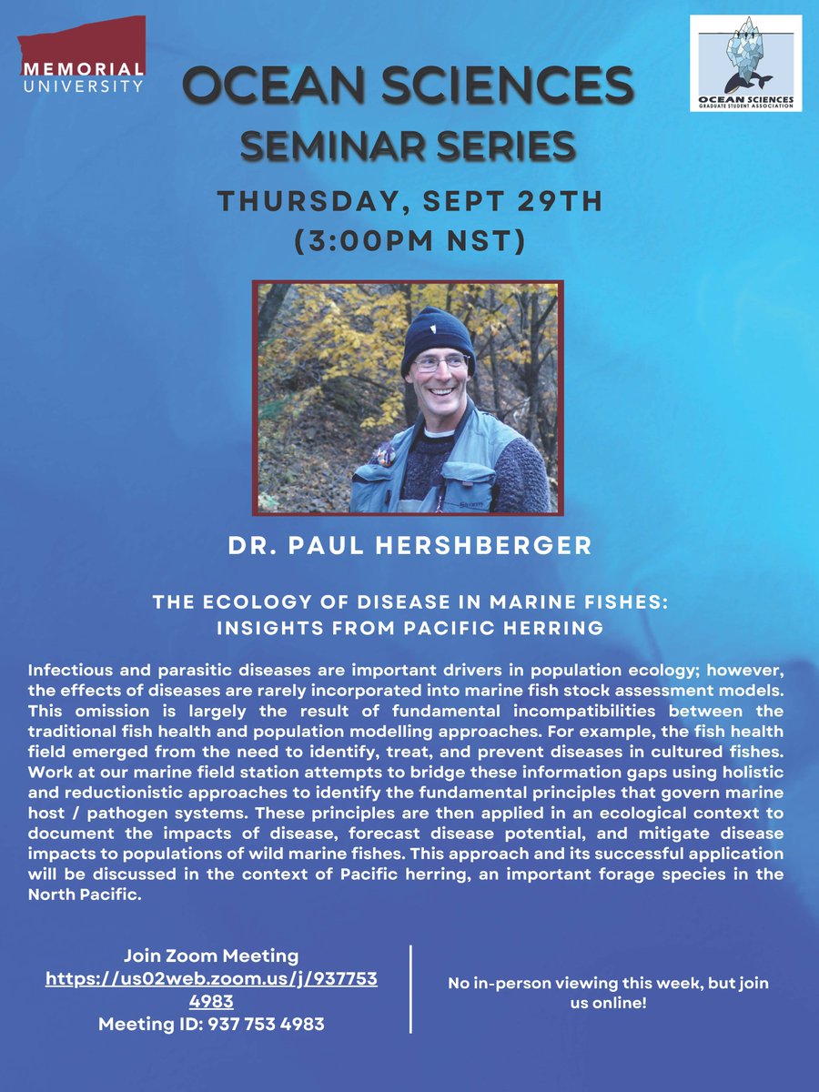 <a href="/munosgsa/">OSGSA</a> Seminar Series
Dr. Paul Hershberger <a href="/USGS/">USGS</a> Marrowstone Marine Field Station "The Ecology of Disease in Marine Fishes: Insights from Pacific Herring" Thursday, September 29th, 2022 at 3pm NDT
Zoom Meeting
us02web.zoom.us/j/9377534983
Meeting ID: 937 753 4983
<a href="/MemorialUSci/">Faculty of Science, Memorial University</a>