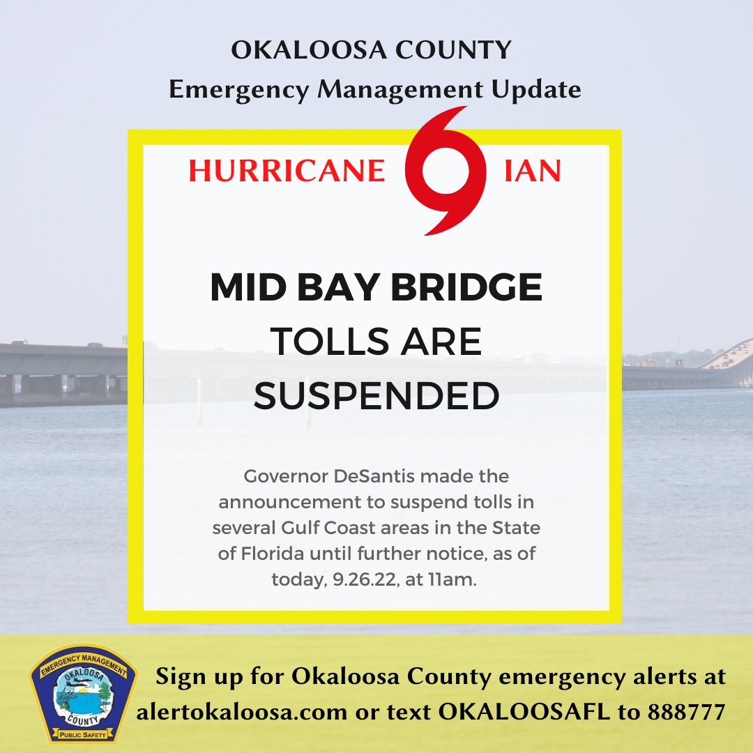 OkaloosaCounty's tweet photo. Mid Bay Bridge Tolls have been suspended ahead of Hurricane Ian effective today at 11am, until further notice. #HurricaneIan https://t.co/KaPnh5VY4P