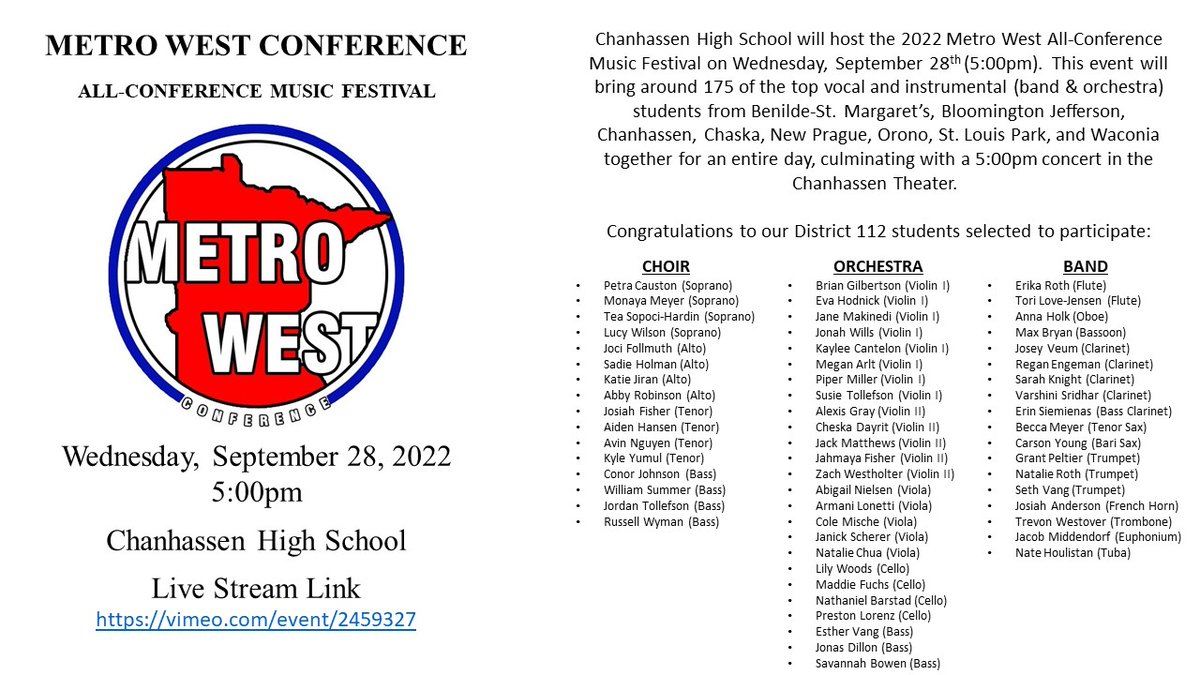 Chanhassen High School will host the 2022 Metro West All-Conference Music Festival this Wednesday, 9/28/ 22.  The concert begins at 5pm, ticket prices are $7 (adults) &amp; $5 (students). Concert will be live streamed at: vimeo.com/event/2459327