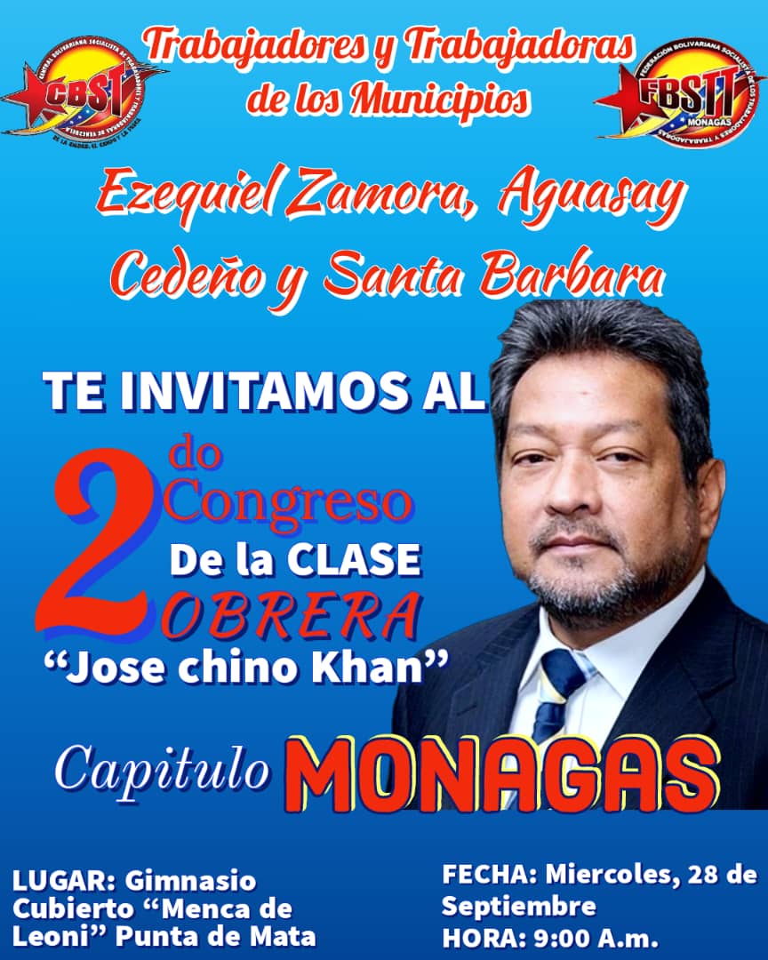 Trabajadores y Trabajadoras de los municipios del Oeste del estado Monagas, el líder sindical y presidente de la FBSTTCCP-MONAGAS <a href="/WGolindanopsuv/">Wgolindanopsuv</a>, los invita al Segundo Congreso de la Clase Obrera "José chino khan" Capítulo Monagas.
Este #29Sep a las 9:00am en Punta de Mata.