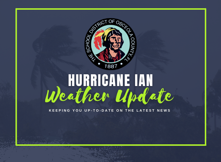 All Osceola district public schools will be closed for the next three days (Sept. 27, 28, and 29) due to Hurricane Ian. All school activities, events, and programs scheduled for these days are canceled. At this time, no decision has been made regarding school on Friday, Sept. 30.