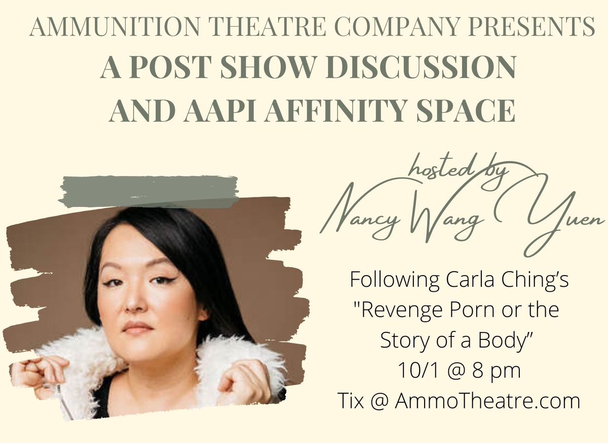 Nancy Wang Yuen (@nancywyuen) on Twitter photo LA locals! On 10/1, I will host an AAPI affinity night for "Revenge Porn or The Story of a Body" - a new play by <a href="/carlaching/">carla ching</a> at <a href="/AmmoTheatre/">AmmunitionTheatreCo</a>. I volunteer my time to support AAPI artists - join me! AAPI community members get $25 tix w/code AAPIAMMO. eventbee.com/v/revenge-porn… LA locals! On 10/1, I will host an AAPI affinity night for "Revenge Porn or The Story of a Body" - a new play by <a href="/carlaching/">carla ching</a> at <a href="/AmmoTheatre/">AmmunitionTheatreCo</a>. I volunteer my time to support AAPI artists - join me! AAPI community members get $25 tix w/code AAPIAMMO. eventbee.com/v/revenge-porn…