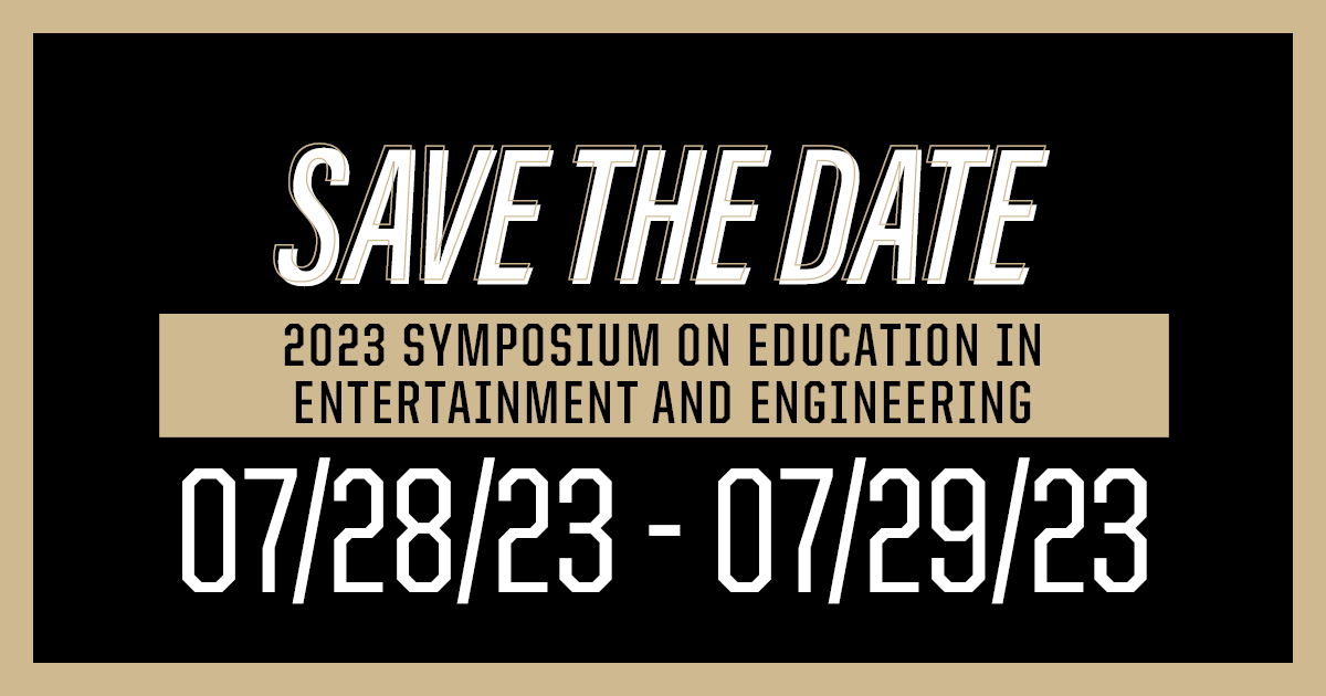 FusionStudioPU's tweet photo. Mark your calendars for the 2023 Symposium on Education in Entertainment and Engineering! We're excited to host our symposium back on campus at Purdue next summer! #engineering #education #entertainment https://t.co/SI0ZTO6guS